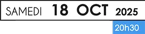 samedi 18 octobre 2025 à 20h30